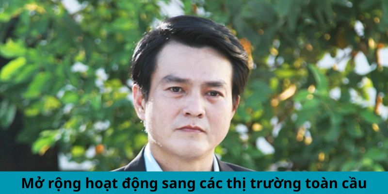 Phát triển quy mô sang các thị trường quốc tế